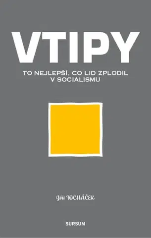 Humor a satira Vtipy - To nejlepší, co lid zplodil v socialismu - Jiří Tocháček