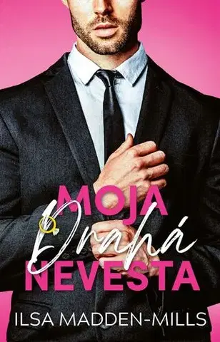 Romantická beletria Moja drahá nevesta - Ilsa Madden-Mills