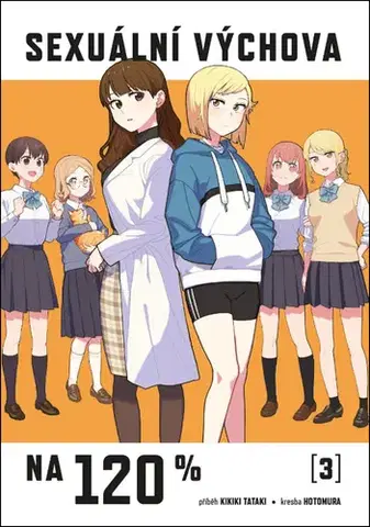 Manga Sexuální výchova na 120 %, 3 - Kikiki Tataki,Hotomura