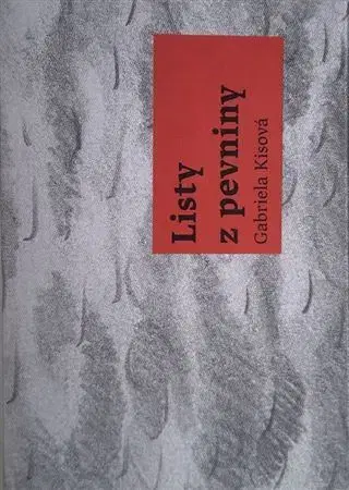 Slovenská beletria Listy z pevniny - Gabriela Kisová
