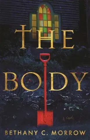 Detektívky, trilery, horory The Body - Bethany C. Morrow