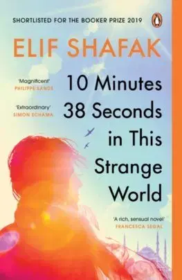 Cudzojazyčná literatúra 10 Minutes 38 Seconds in this Strange World - Elif Shafak