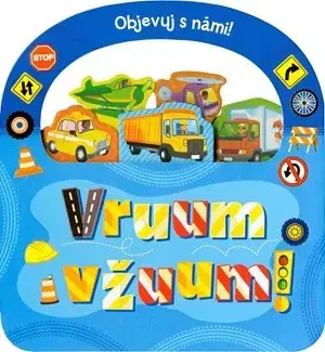 Leporelá, krabičky, puzzle knihy Objevuj s námi! Vruum a vžuum! - Kolektív autorov