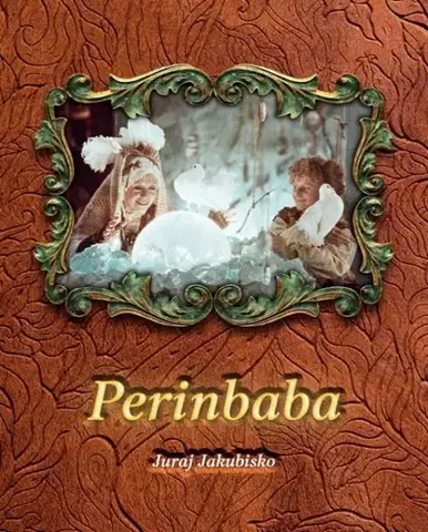 Rozprávky Perinbaba - Juraj Jakubisko