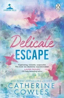 Romantická beletria Delicate Escape - Sparrow Falls 2 - Catherine Cowles