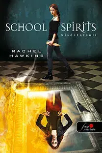 Dobrodružstvo, napätie, western School Spirits - Kísértetsuli - Rachel Hawkinsová