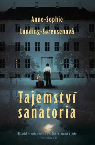 Historické romány Tajemství sanatoria - Anne-Sophie Lunging-Sorensen,Daniela Mrázová