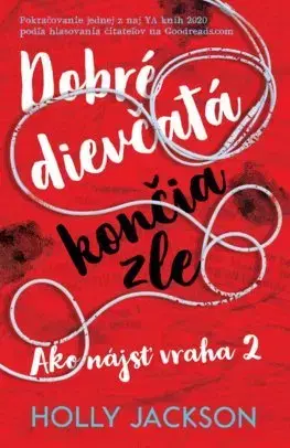 Young adults Ako nájsť vraha 2: Dobré dievčatá končia zle - Holly Jackson,Dominika Weinstock