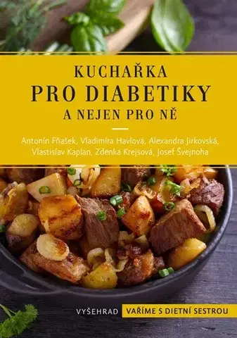 Kuchárky - ostatné Kuchařka pro diabetiky a nejen pro ně, 3. vydání - Kolektív autorov