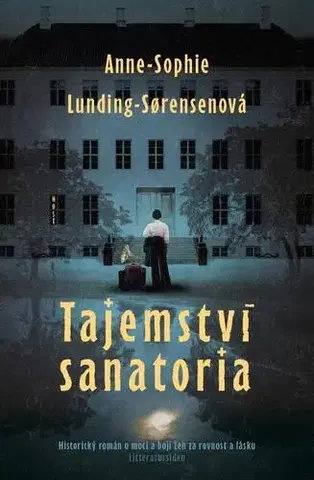 Historické romány Tajemství sanatoria - Anne-Sophie Lunging-Sorensen