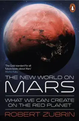 Astronómia, vesmír, fyzika The New World on Mars - Robert Zubrin
