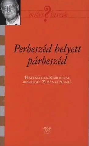 Ezoterika - ostatné Perbeszéd helyett párbeszéd - Ágnes Zimányi