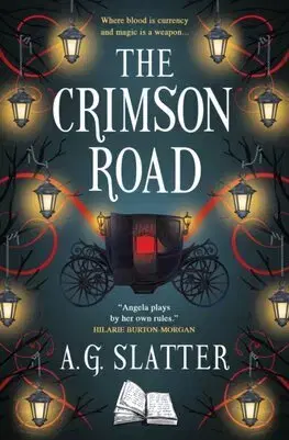 Sci-fi a fantasy The Crimson Road - A.G. Slatter