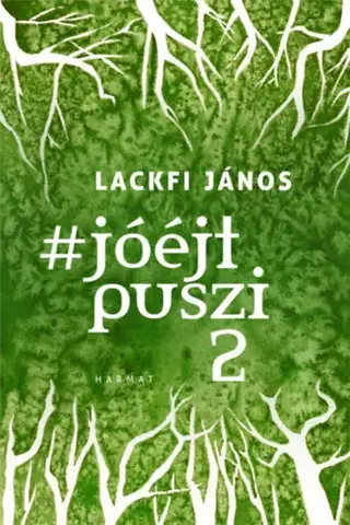 Kresťanstvo jóéjtpuszi 2 - János Lackfi
