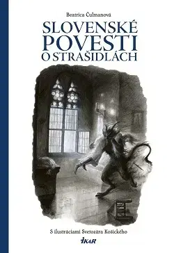 Bájky a povesti Slovenské povesti o strašidlách - Beatrica Čulmanová