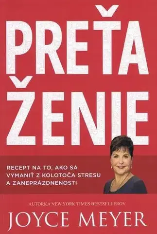 Duchovný rozvoj Preťaženie - Joyce Meyer
