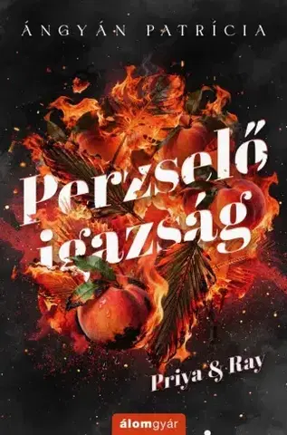 Detektívky, trilery, horory Perzselő igazság - Ángyán Patrícia