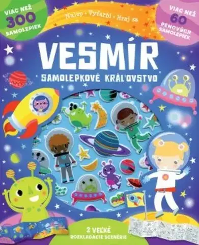 Nalepovačky, vystrihovačky, skladačky Vesmír - Kúzelné samolepkové kráľovstvo