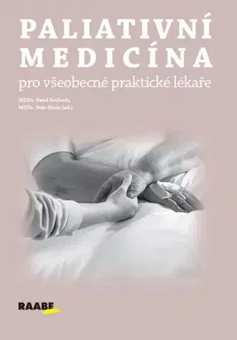 Medicína - ostatné Paliativní medicína pro všeobecné praktické lékaře - Pavel Svoboda