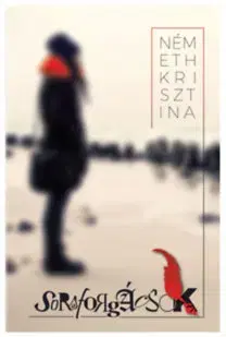 Novely, poviedky, antológie Sorsforgácsok - Krisztina Németh