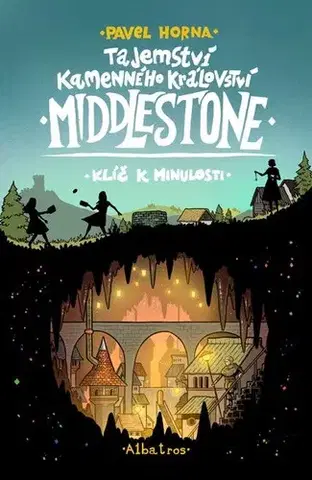 Fantasy, upíri Tajemství kamenného království Middlestone: Klíč k minulosti - Pavel Horna
