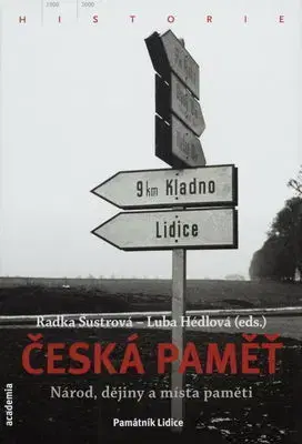 Slovenské a české dejiny Česká paměť - Radka Šustrová,Luba Hédlová