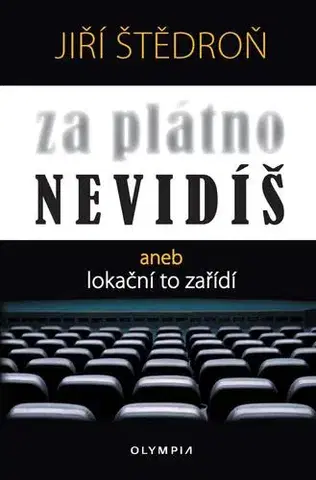 Česká beletria Za plátno nevidíš aneb lokační to zařídí - Jiří Štědroň