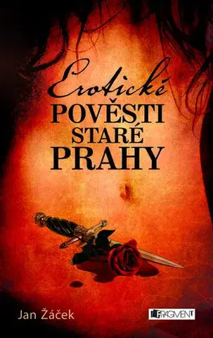 Erotická beletria Erotické pověsti staré Prahy - Jan Žáček