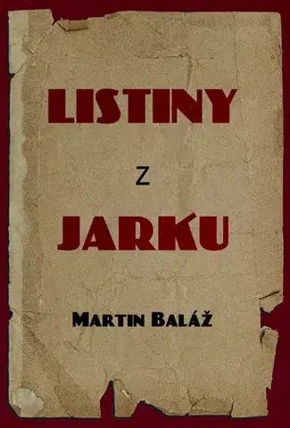 História - ostatné Listiny z Jarku - Martin Baláž