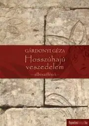 Svetová beletria Hosszúhajú veszedelem - Géza Gárdonyi