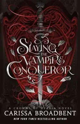 Sci-fi a fantasy Slaying the Vampire Conqueror - Carissa Broadbent