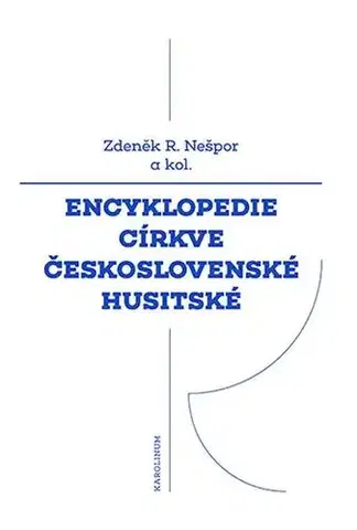 Pre vysoké školy Encyklopedie Církve československé husitské - Zdeněk Nešpor