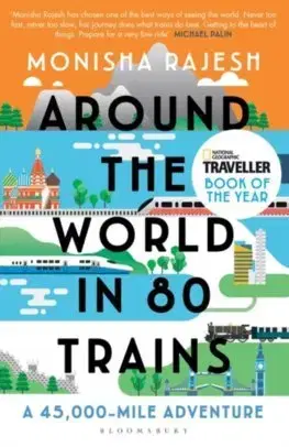 Sprievodcovia, mapy - ostatné Around the World in 80 Trains - Monisha Rajeshová