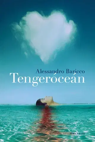 Svetová beletria Tengeróceán - Alessandro Baricco,Éva Székely