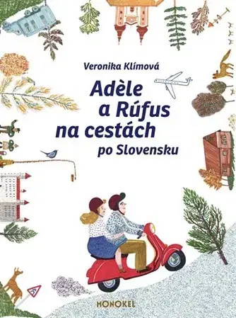 Dobrodružstvo, napätie, western Adele a Rúfus na cestách po Slovensku - Veronika Klímová