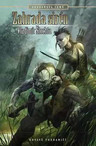 Sci-fi a fantasy Gordonova země: Zahrada Sirén - Vladimír Šlechta