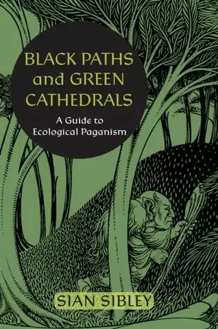 Ezoterika Black Paths and Green Cathedrals - Sian Sibley