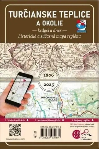 Slovensko a Česká republika Porovnávacia mapa Turčianske Teplice a okolie – Kedysi a dnes