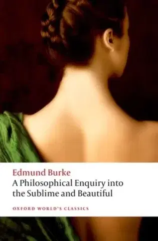 Filozofia A Philosophical Enquiry into the Origin of our Ideas of the Sublime and the Beautiful - Edmund Burke