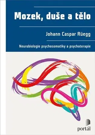 Psychológia, etika Mozek, duše a tělo - Johann Caspar Rüegg