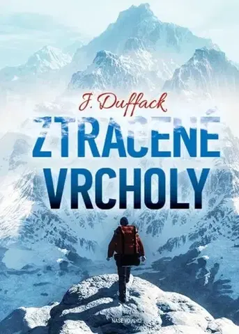 Svetová beletria Ztracené vrcholy - J. Duffack