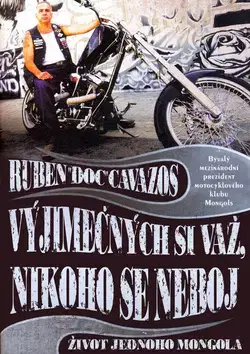 Biografie - ostatné Vyjímečných si važ, nikoho se neboj - Cvazos Ruben "Doc"