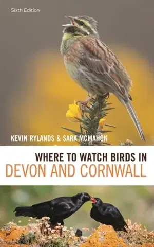 Vtáky, hydina Where to Watch Birds in Devon and Cornwall - Kevin Rylands,Sara McMahon