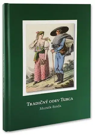 Ľudové tradície, zvyky, folklór Tradičný odev Turca - Mojmír Benža