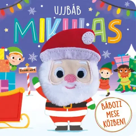 Leporelá, krabičky, puzzle knihy Ujjbáb Mikulás - Bábozz mese közben! - Hannah Campling