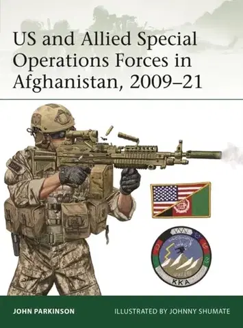 História US and Allied Special Operations Forces in Afghanistan, 2009–21 - John Parkinson