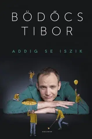 Humor a satira Addig se iszik - Tibor Bödőcs