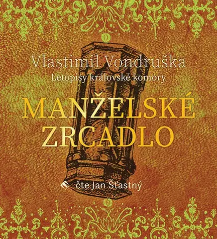 Historické romány Tympanum Manželské zrcadlo - audiokniha