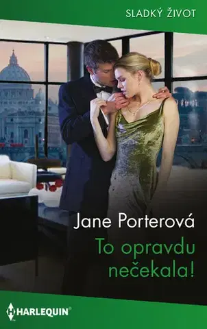 Erotická beletria To opravdu nečekala! - Jane Porterová