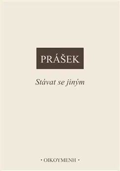 Filozofia Stávat se jiným - Petr Prášek